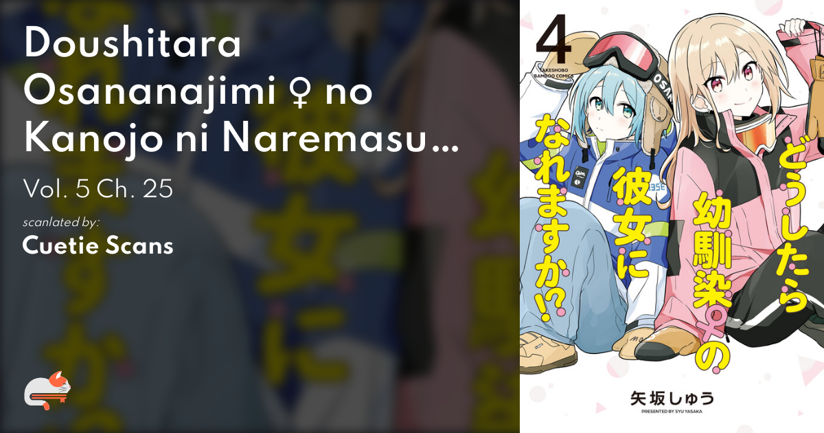 Doushitara Osananajimi ♀️ no Kanojo ni Naremasu Ka!? - Vol. 5 Ch. 25 - MangaDex