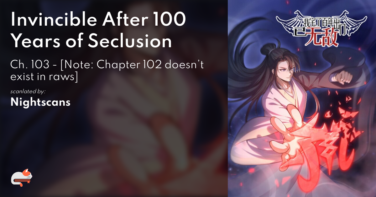 Invincible After 100 Years of Seclusion - Ch. 103 - [Note: Chapter 