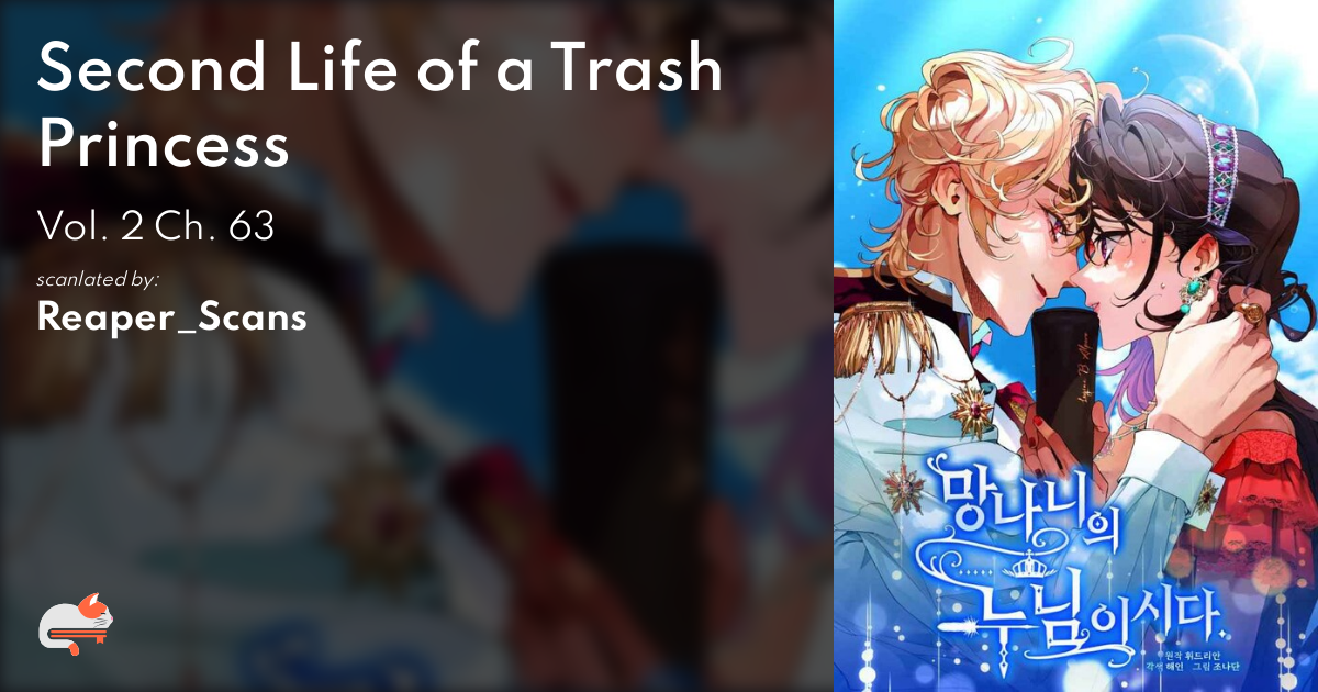 Second Life of a Trash Princess - Vol. 2 Ch. 63 | MangaDex Forums