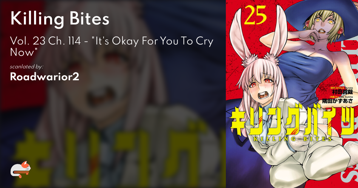 Read Killing Bites Vol.23 Chapter 114: it's Okay For You To Cry