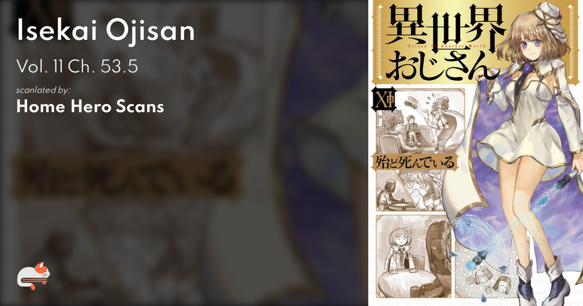 Isekai Ojisan - Chapter 47.5 (Home Hero Scans) : r/IsekaiOjisan