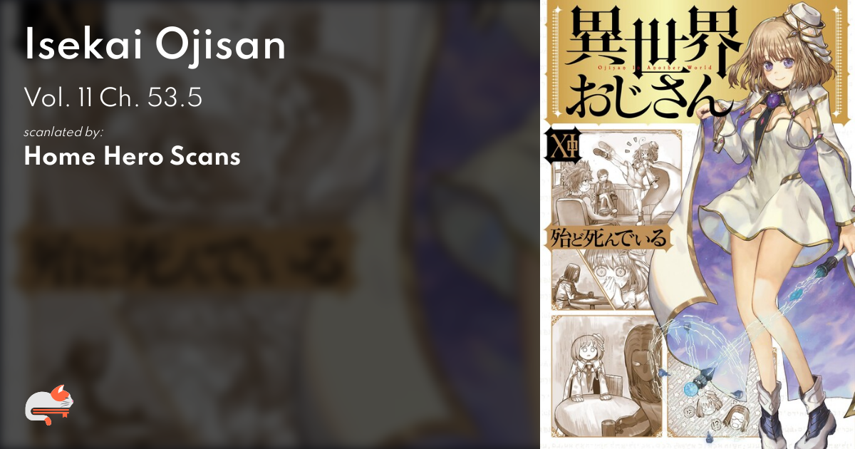 Isekai Ojisan - Chapter 48.5 & 49.5 (Home Hero Scans) : r/IsekaiOjisan