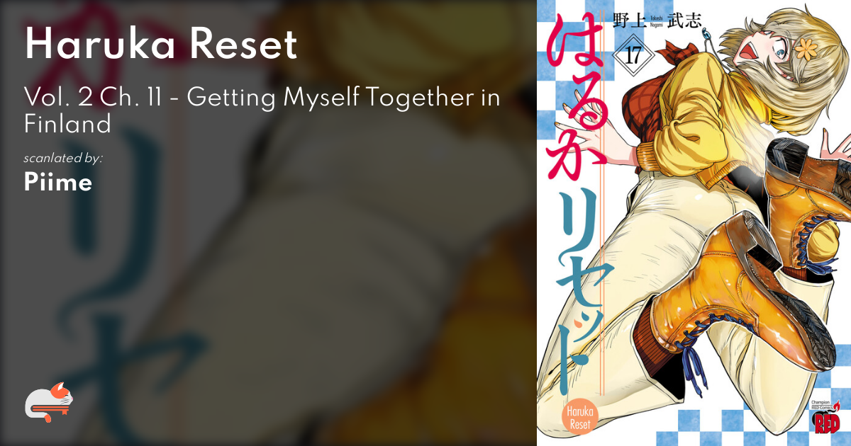 Haruka Reset - Vol. 2 Ch. 11 - Getting Myself Together in Finland