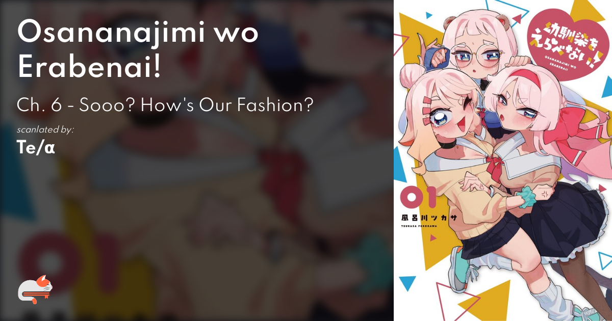 Osananajimi wo Erabenai! - Ch. 6 - Sooo? How's Our Fashion? - MangaDex