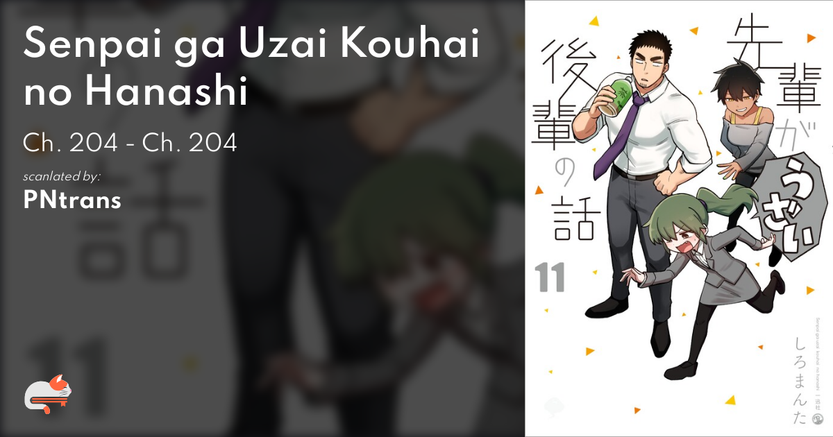 Read Senpai Ga Uzai Kouhai No Hanashi Chapter 204 on Mangakakalot