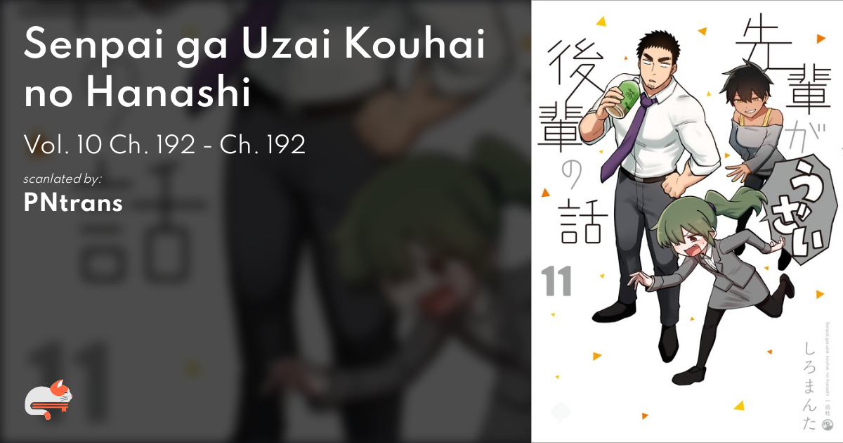 DISC] Senpai ga Uzai Kouhai no Hanashi (My Senpai is Annoying) - Ch 192 by  @shiromanta1020 : r/manga