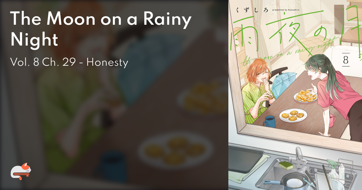 The Moon on a Rainy Night - Vol. 8 Ch. 29 - Honesty - MangaDex