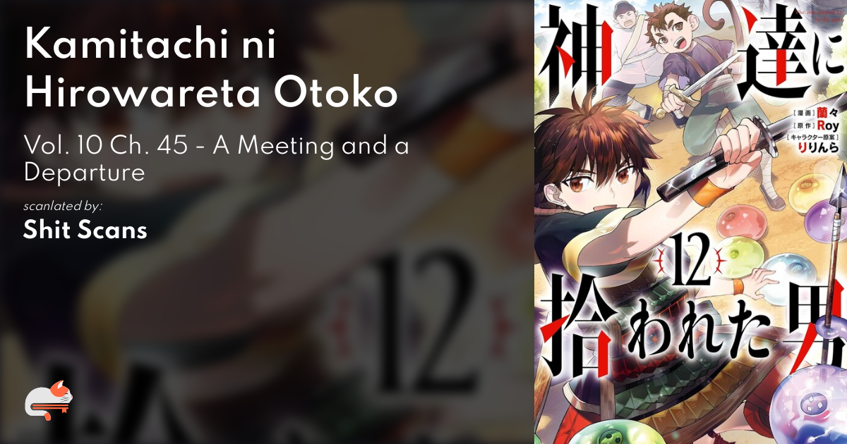 Read Kamitachi Ni Hirowareta Otoko Chapter 45: A Meeting And A Departure on  Mangakakalot