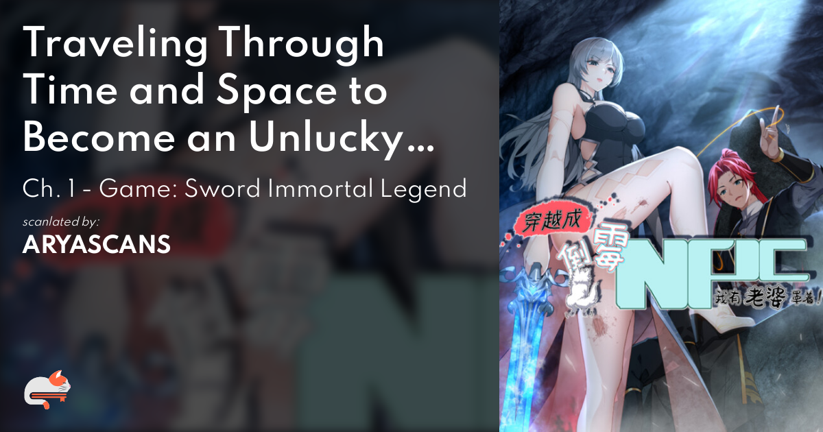 Traveling Through Time And Space to Become an Unlucky Npc  
