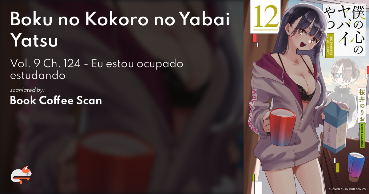 boku no kokoro no yabai yatsu chapter 124｜TikTok Search