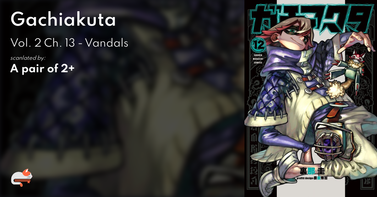 Gachiakuta - Vol. 2 Ch. 13 - Vandals | MangaDex Forums