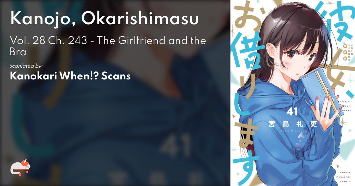 Read Kanojo, Okarishimasu Chapter 307: The Girlfriend And Her