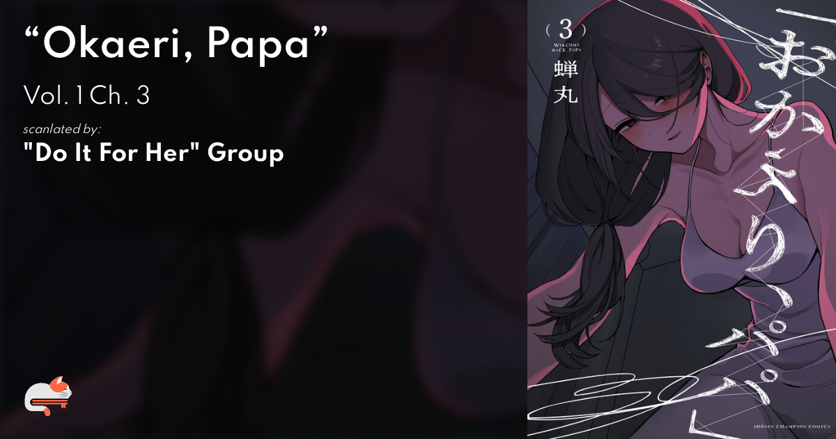Welcome Home Papa Chapter 1 MangaDex