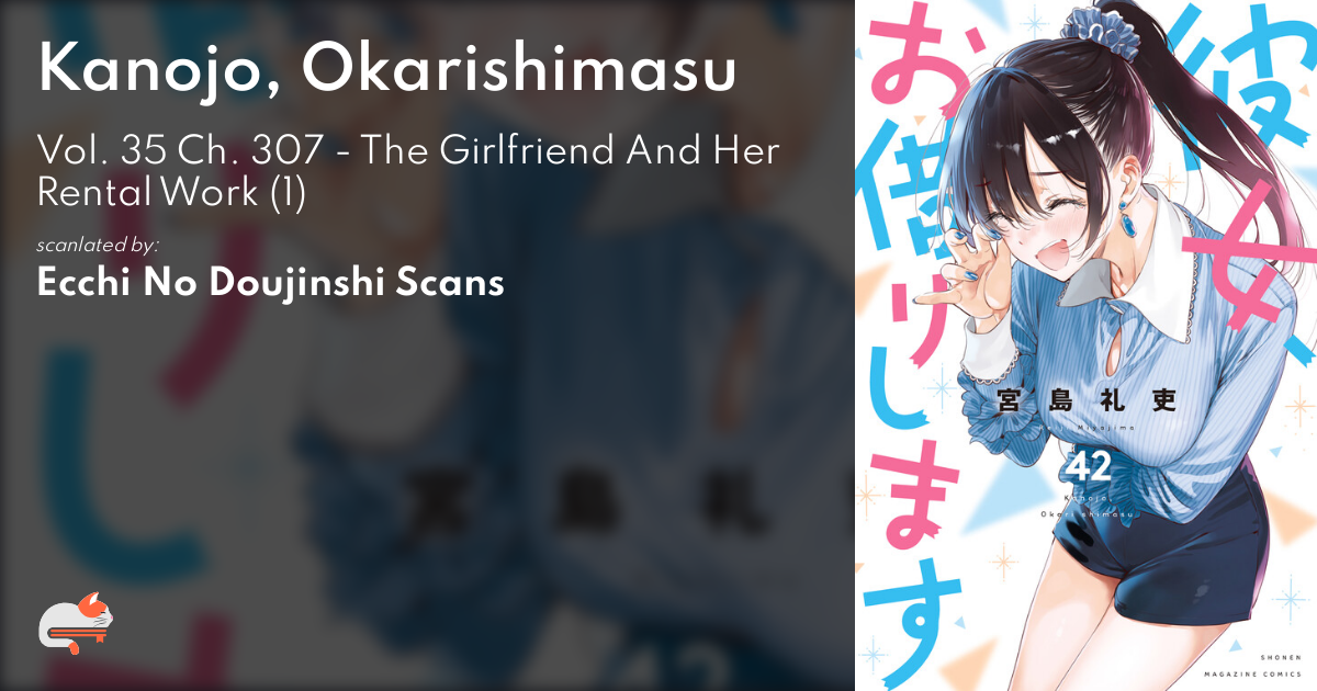 Read Kanojo, Okarishimasu Chapter 307: The Girlfriend And Her