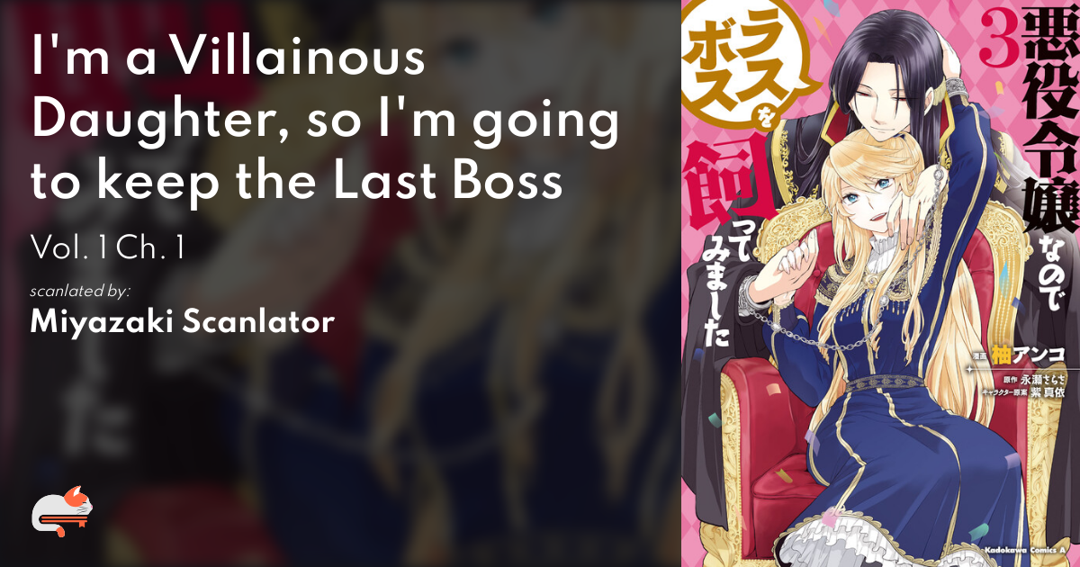 I'm a Villainous Daughter, so I'm going to keep the Last Boss