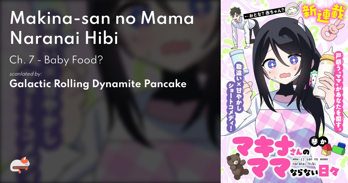 Makina-san no Mama Naranai Hibi - Ch. 7 - Baby Food? - MangaDex