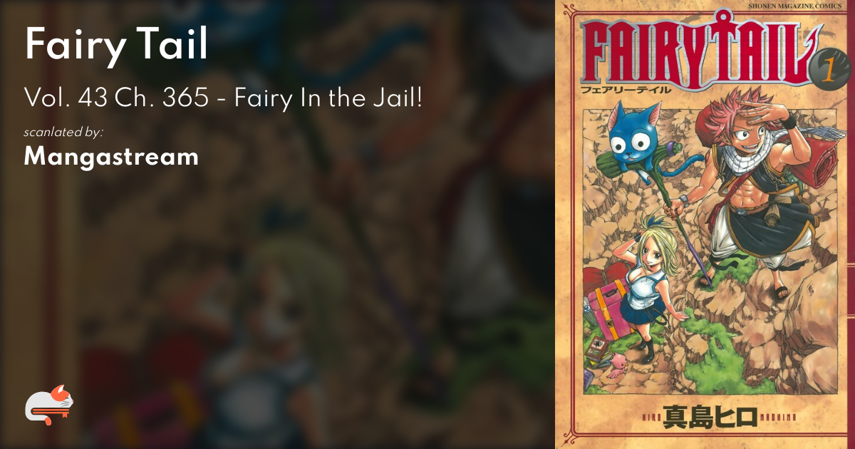 Fairy Tail - Vol. 43 Ch. 365 - Fairy In the Jail! | MangaDex Forums