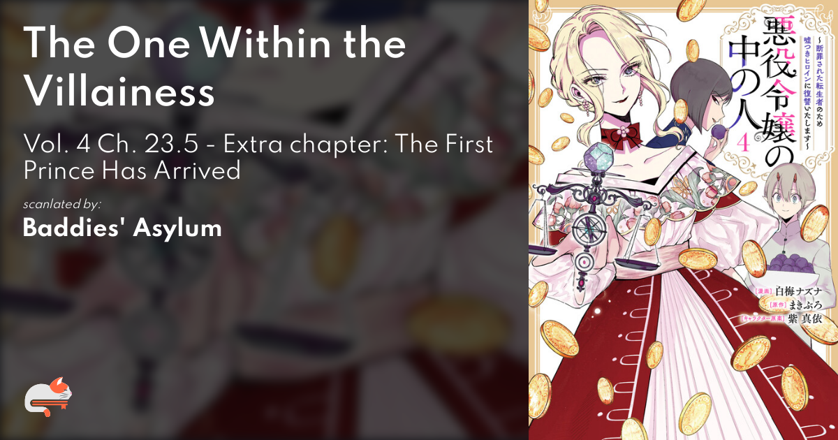 The One Within the Villainess - Vol. 4 Ch. 23.5 - Extra chapter: The First Prince Has Arrived - MangaDex