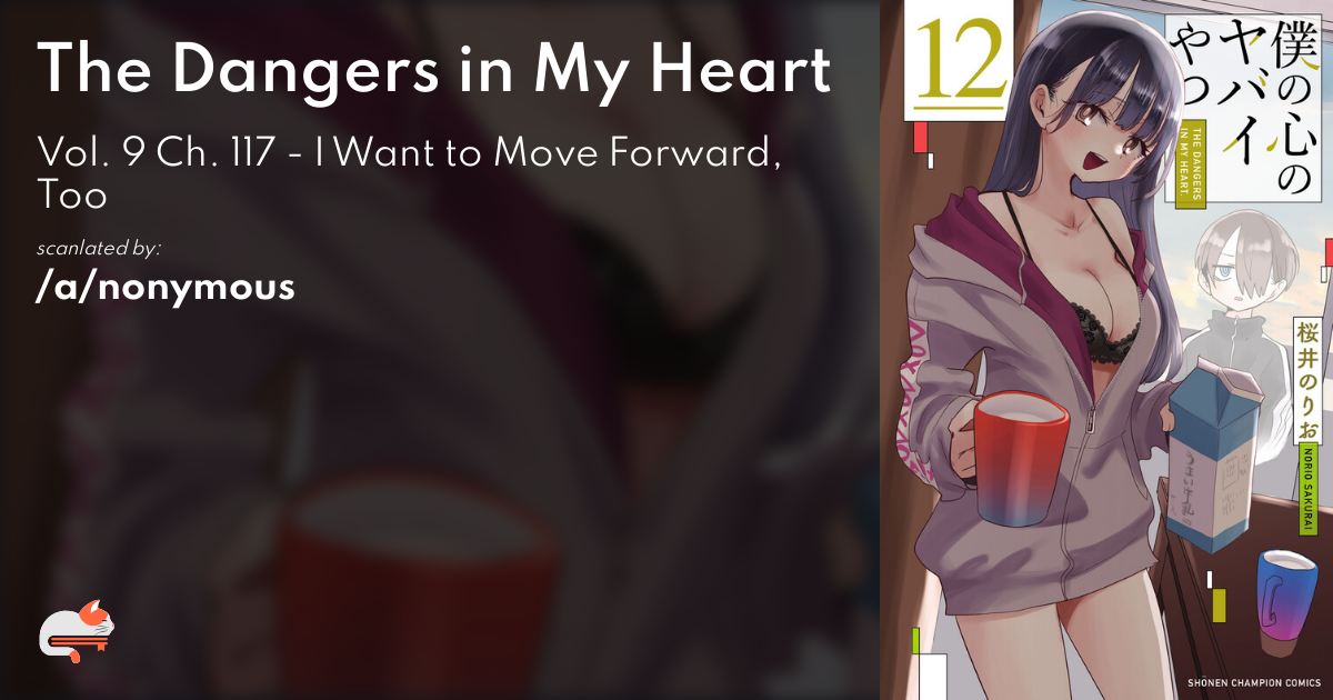 The Dangers in My Heart, Chapter 117 - The Dangers in My Heart