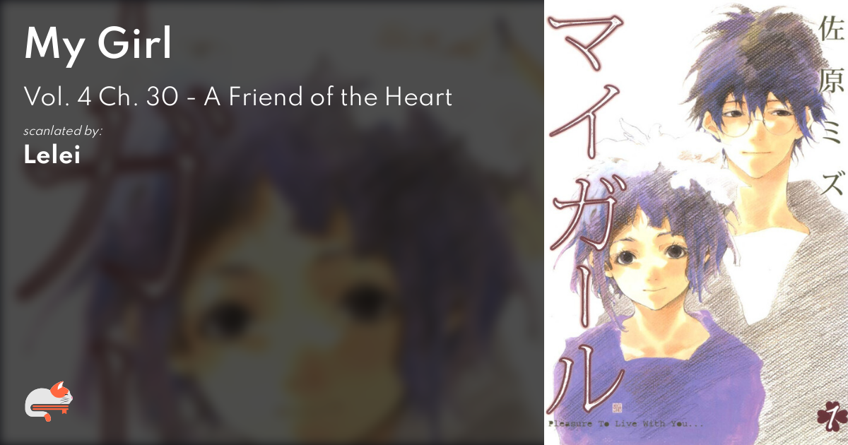 My Girl - Vol. 4 Ch. 30 - A Friend of the Heart | MangaDex Forums