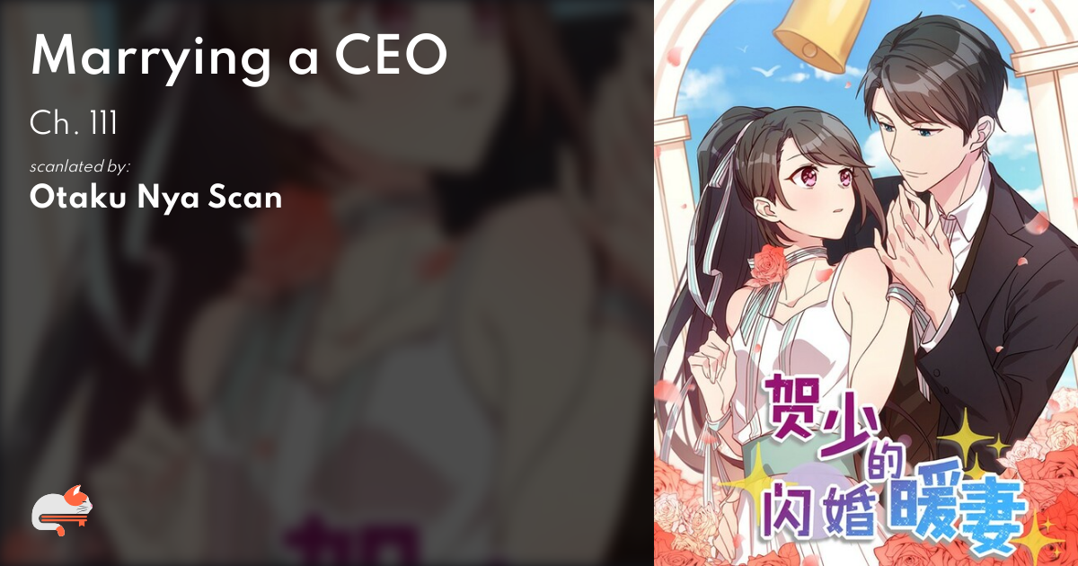 1 | Chapter 111 - Marrying a CEO - MangaDex