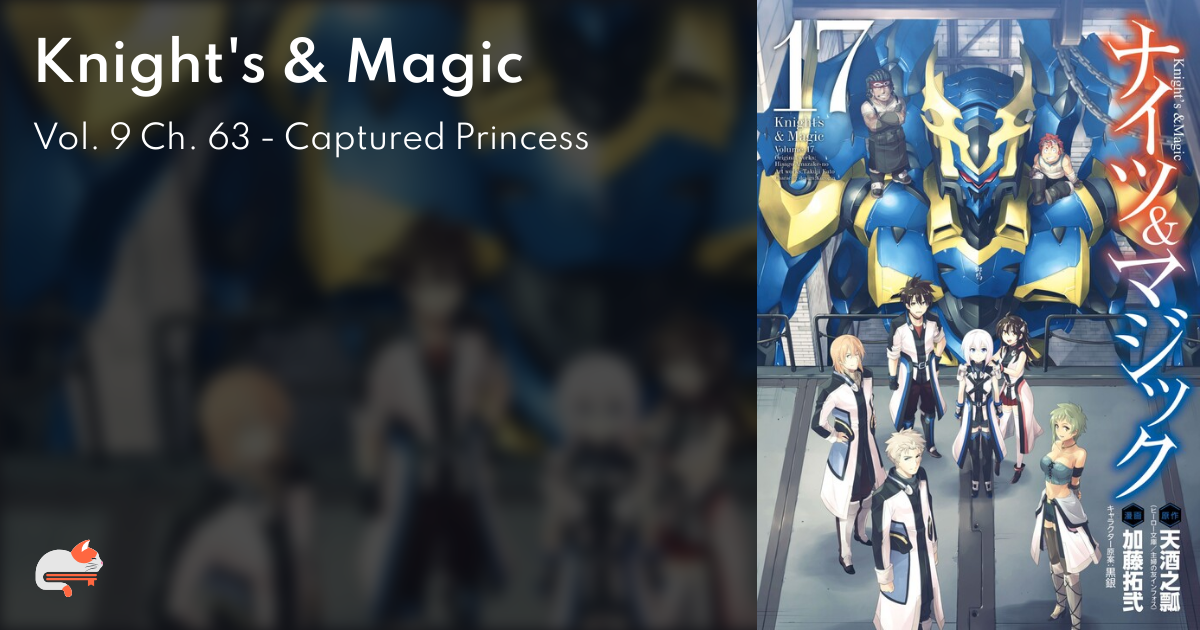 Read Knights & Magic Chapter 63: Captured Princess on Mangakakalot