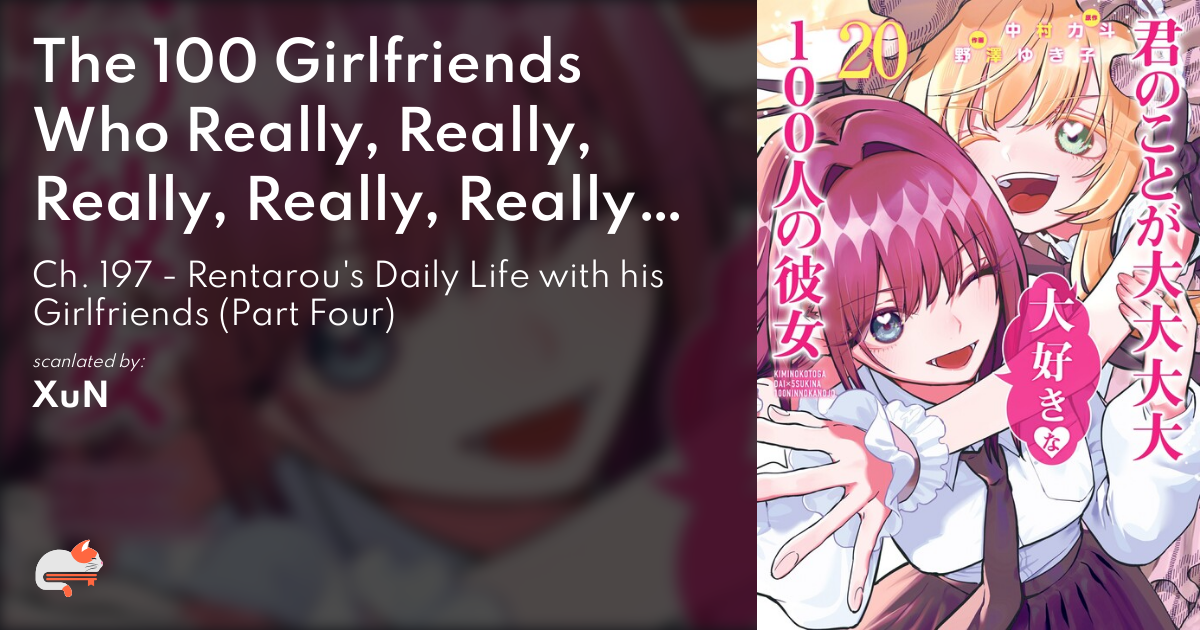 The 100 Girlfriends Who Really, Really, Really, Really, Really Love You - Ch. 197 - Rentarou's Daily Life with his Girlfriends (Part Four) - MangaDex