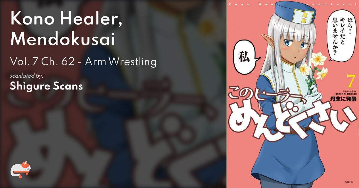 Kono Healer, Mendokusai - Vol. 7 Ch. 62 - Arm Wrestling - MangaDex