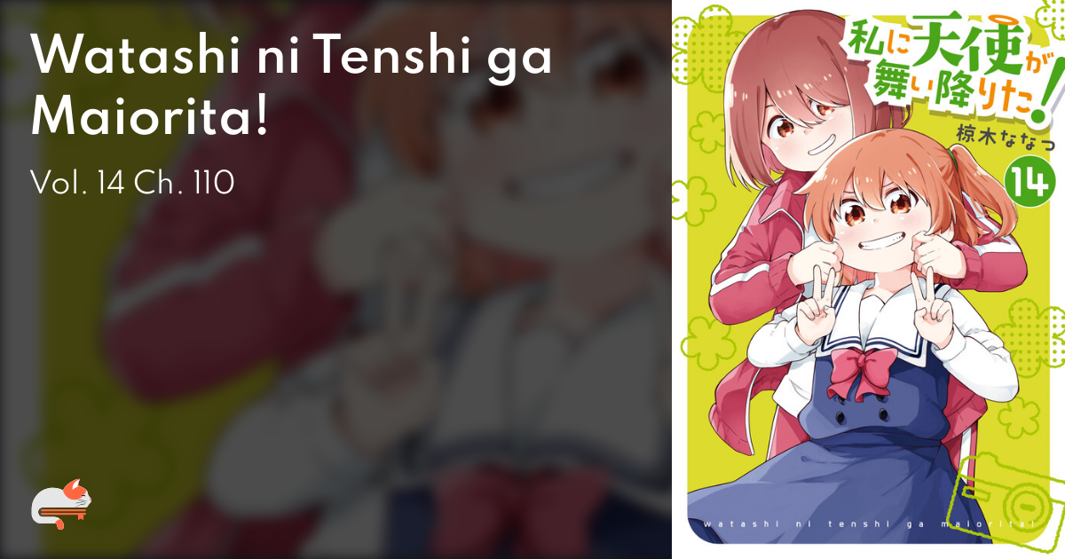 Read Watashi Ni Tenshi Ga Maiorita! 110 - Oni Scan