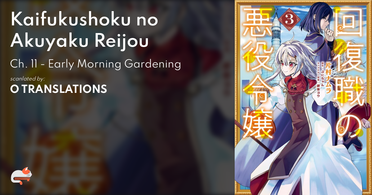 Kaifukushoku no Akuyaku Reijou - Vol. 2 Ch. 11 - Early Morning Gardening - MangaDex