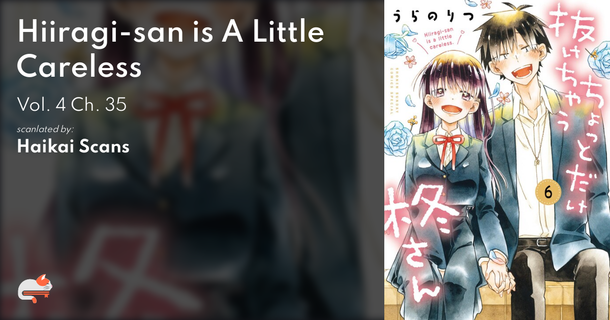 Hiiragi-san is A Little Careless - Vol. 4 Ch. 35 - MangaDex