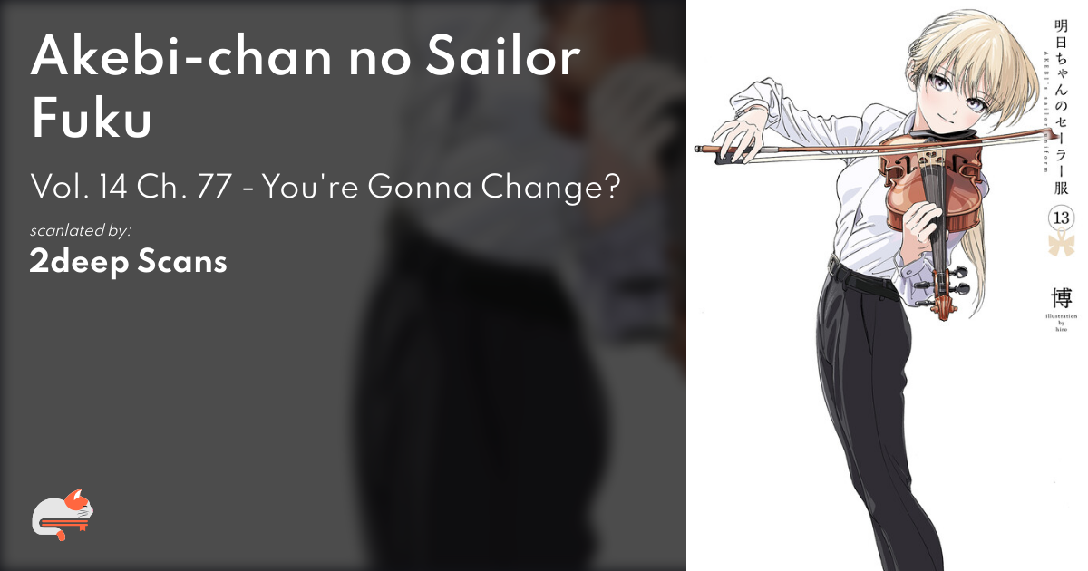 Akebi-chan no Sailor Fuku - Vol. 14 Ch. 77 - You're Gonna Change? - MangaDex