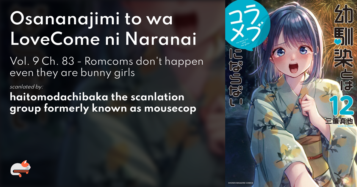 Osananajimi to wa LoveCome ni Naranai - Vol. 9 Ch. 83 - Romcoms don't happen even they are bunny girls  - MangaDex