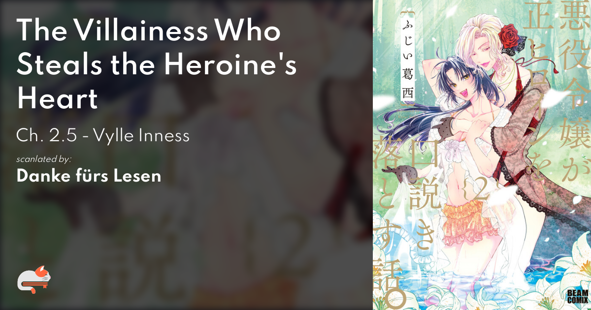 The Villainess Who Steals The Heroines Heart The Villainess Who Steals the Heroine's Heart - Ch. 2.5 - Vylle Inness