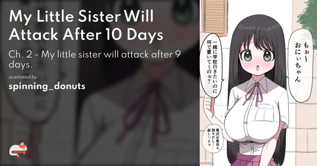 My Little Sister Will Attack After 10 Days - Ch. 2 - My little