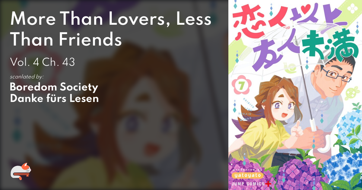 More Than Lovers, Less Than Friends - Vol. 4 Ch. 43 - MangaDex