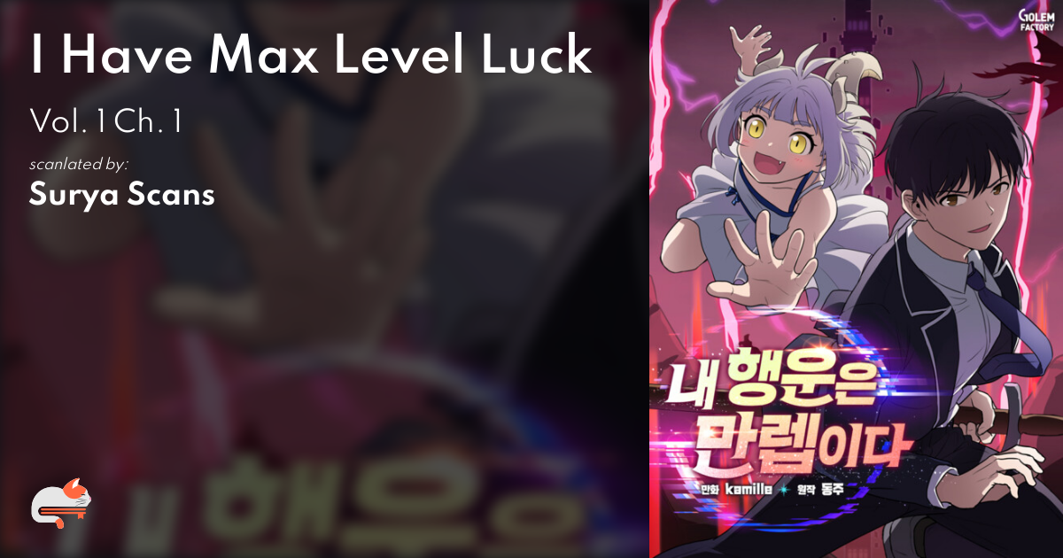I Have Max Level Luck Chapter 1 b5433cfe-5143-4a15-92d5-9853f7e17bd2