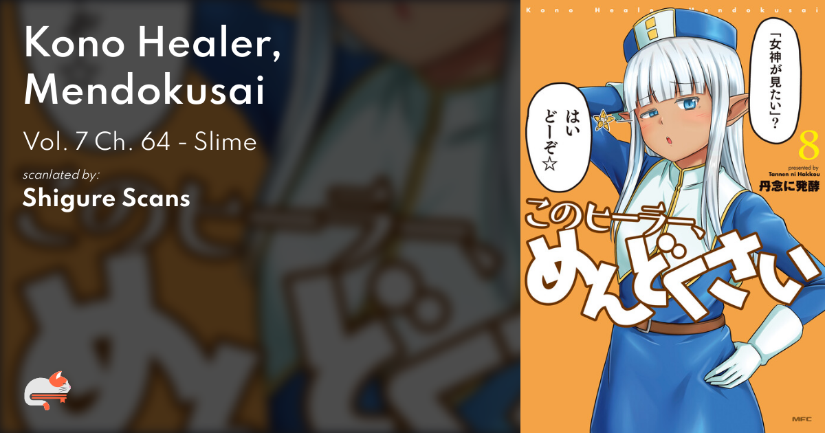 Kono Healer, Mendokusai - Vol. 7 Ch. 64 - Slime - MangaDex