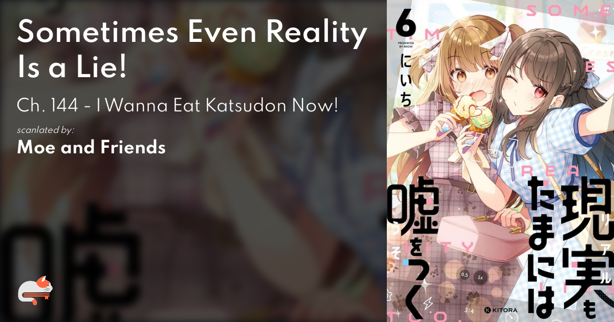Sometimes Even Reality Is A Lie c2eecbc2-c8ff-48c4-8b62-7e78f457ae7f