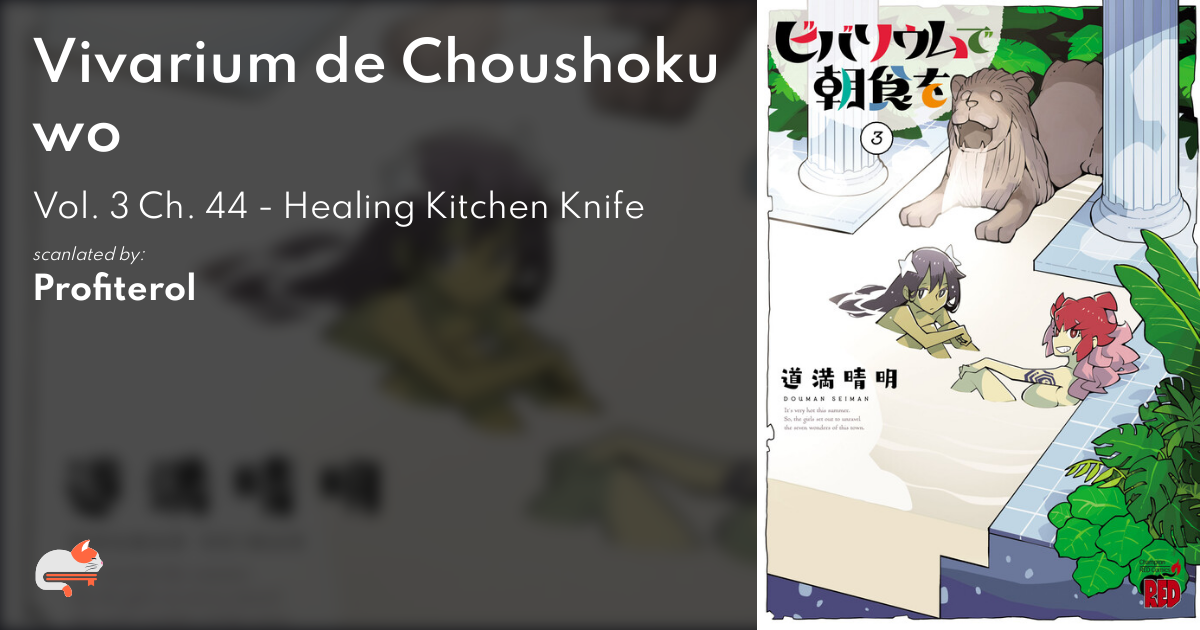 Vivarium de Choushoku wo - Ch. 44 - Healing Kitchen Knife - MangaDex