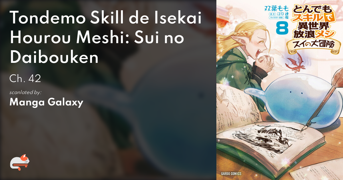 Tondemo Skill de Isekai Hourou Meshi: Sui's Big Adventure - Chapter 42 -  Manga Galaxy