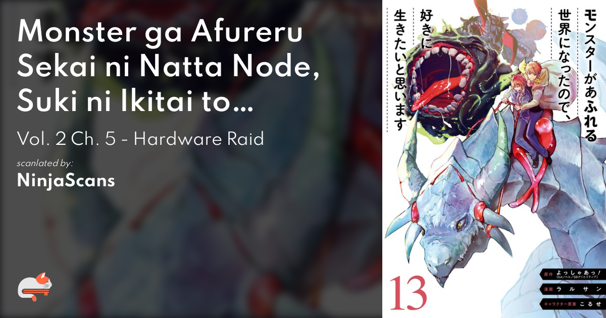 Read The World Is Full Of Monsters Now, Therefor I Want To Live As I Wish  Chapter 5: Hardware Raid on Mangakakalot