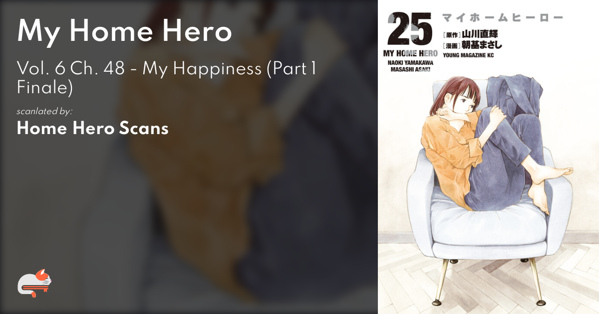 Read My Home Hero Vol.6 Chapter 48: My Happiness (Part 1 Finale) - Manganelo