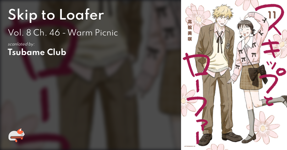 Read Skip To Loafer Chapter 46: Warm Picnic on Mangakakalot