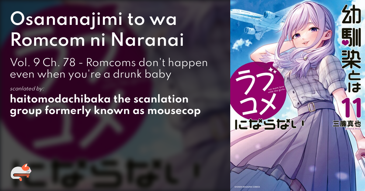 Osananajimi to wa Romcom ni Naranai - Vol. 9 Ch. 78 - Romcoms don't happen even when you're a drunk baby  - MangaDex