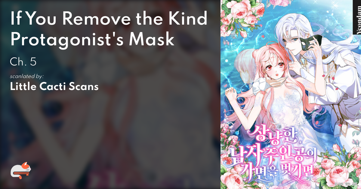 1 | Chapter 5 - If You Remove the Kind Protagonist&rsquo;s Mask - MangaDex