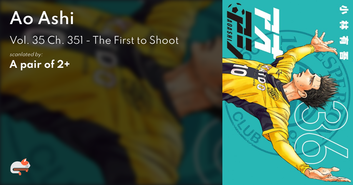 Read Ao Ashi Chapter 351: The First To Shoot on Mangakakalot