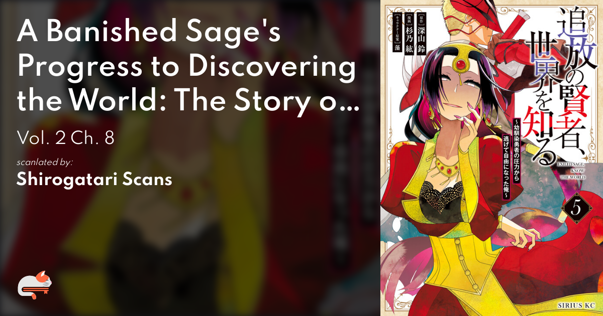 A Banished Sage's Progress to Discovering the World: The Story of