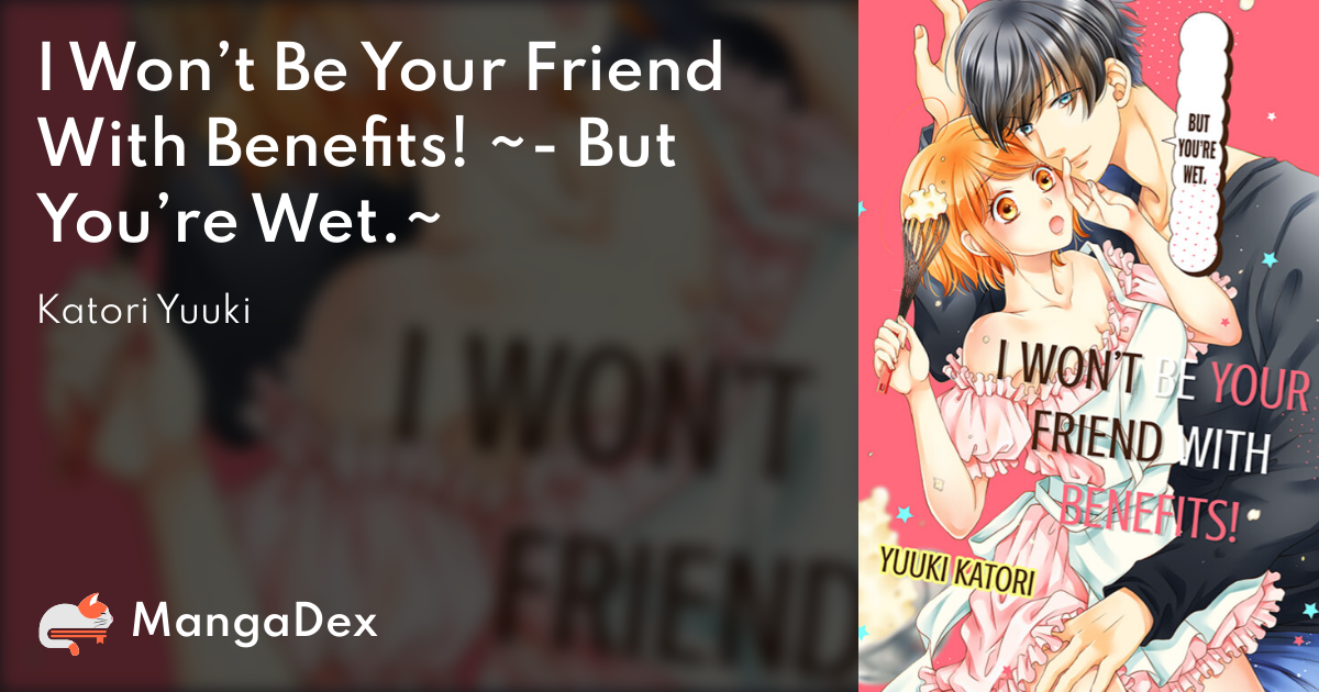 i won't be your friend with benefits manga