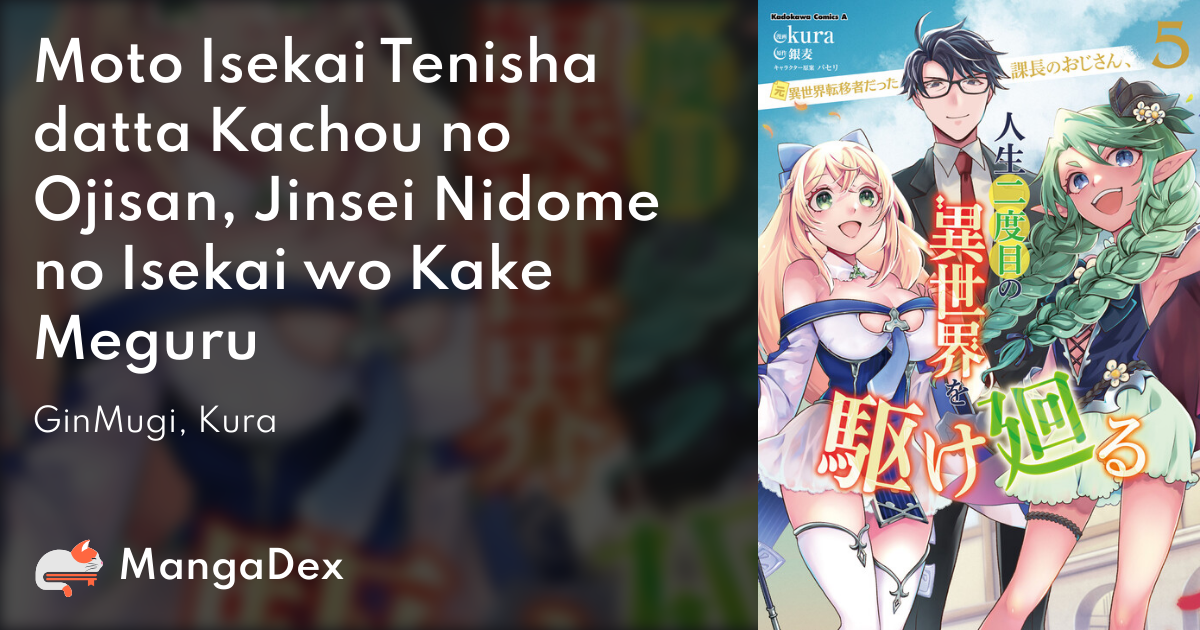 Moto Isekai Tenisha Datta Kachou No Ojisan, Jinsei Ni Dome No Isekai Wo  Kake Meguru (Manga) en VF